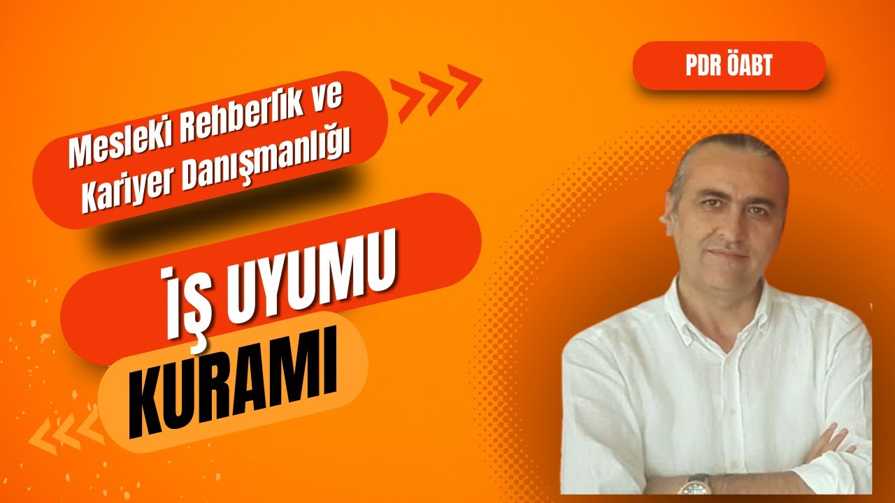 İş Uyumu Kuramına Dayalı Meslek Danışmanlığı
