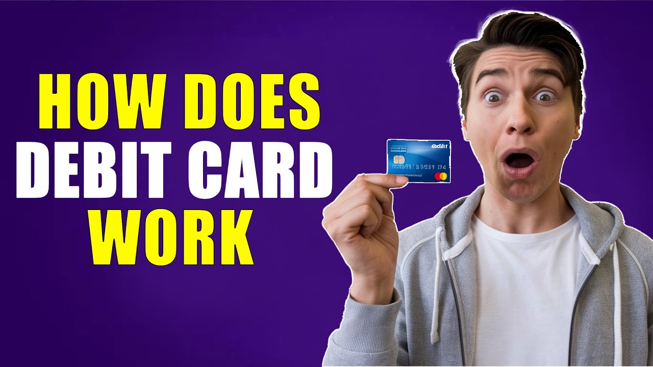 What is a Debit Card and How Does it Work?  Debit Card Explained