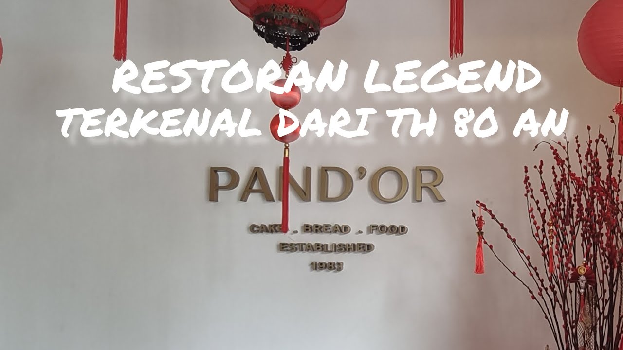 RESTORAN LEGENDARIS  || PAND'OR