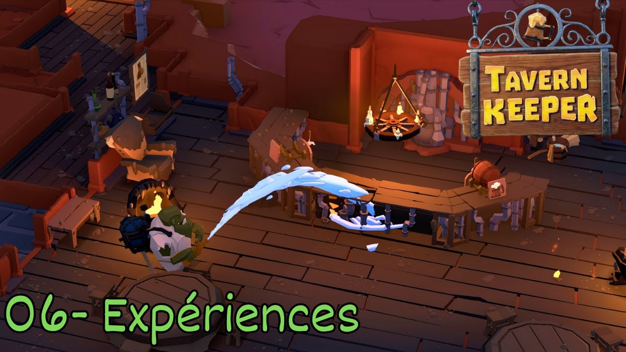 [FR] Tavern Keeper || 06. Expériences