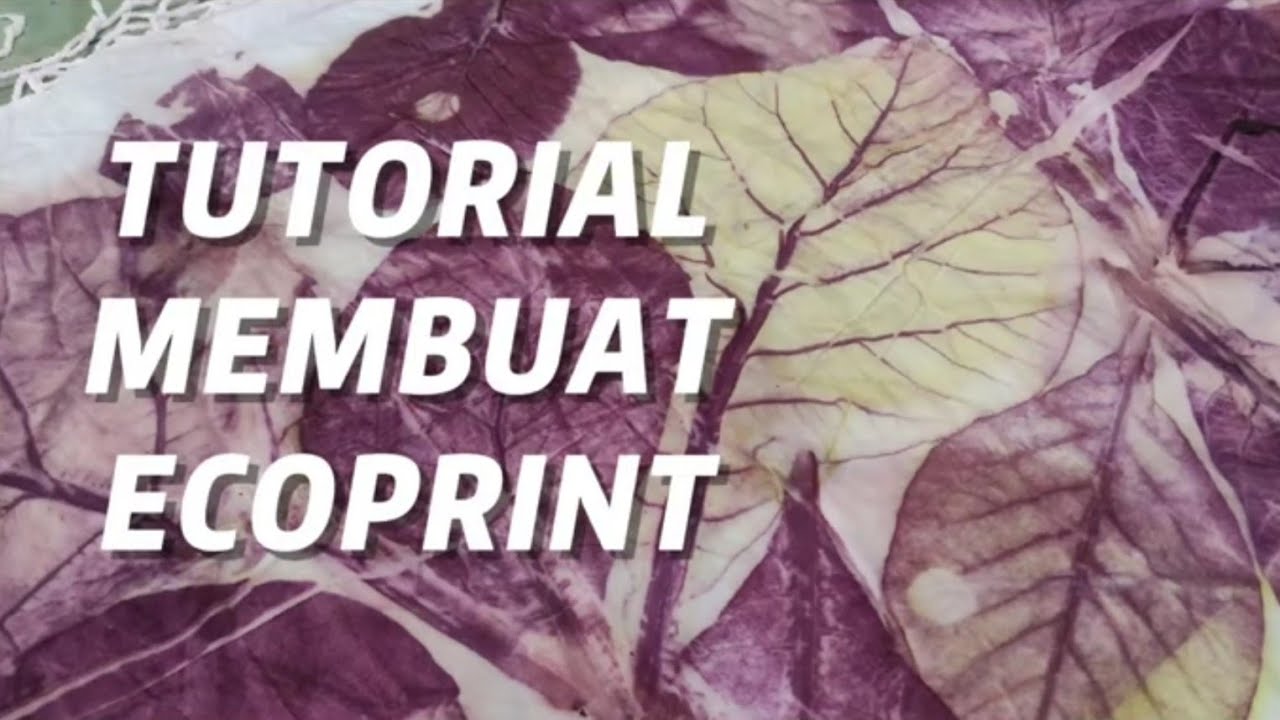 TUTORIAL MEMBUAT ECOPRINT | how to make ecoprint #ecoprinting #ecoprint