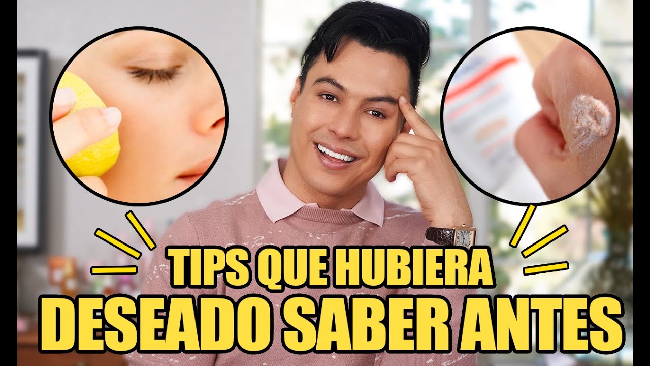 Tips De Belleza Que ME Hubiera DESEADO SABER Antes De ARRUINAR MI PIEL