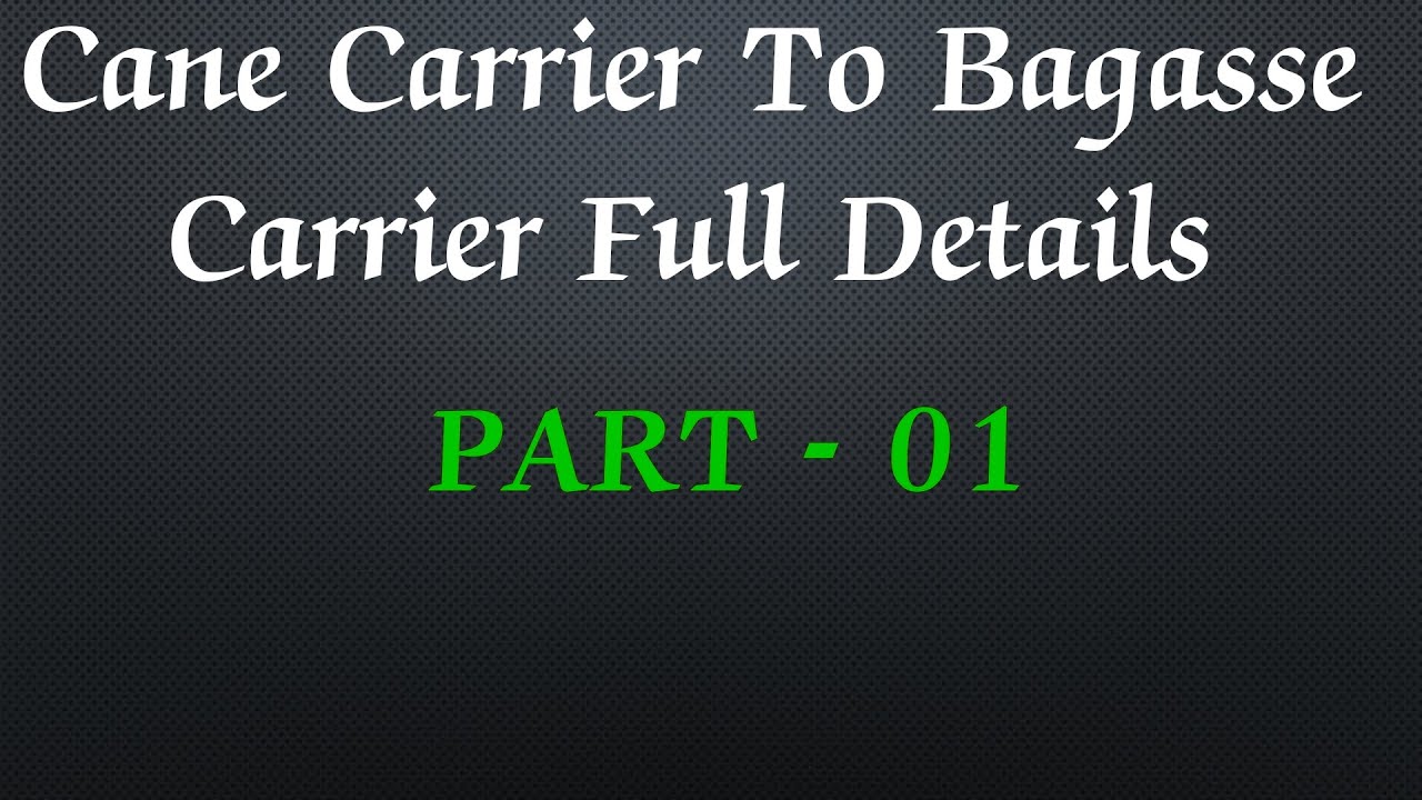 Full mill house Details 🌟Cane Carrier To Bagasse Carrier All Details 🌟.    PART - 01 #sugarmills
