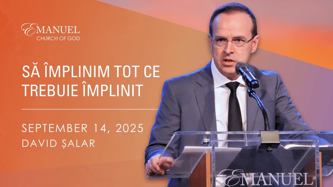 Să împlinim tot ce trebuie împlinit - David Șalar