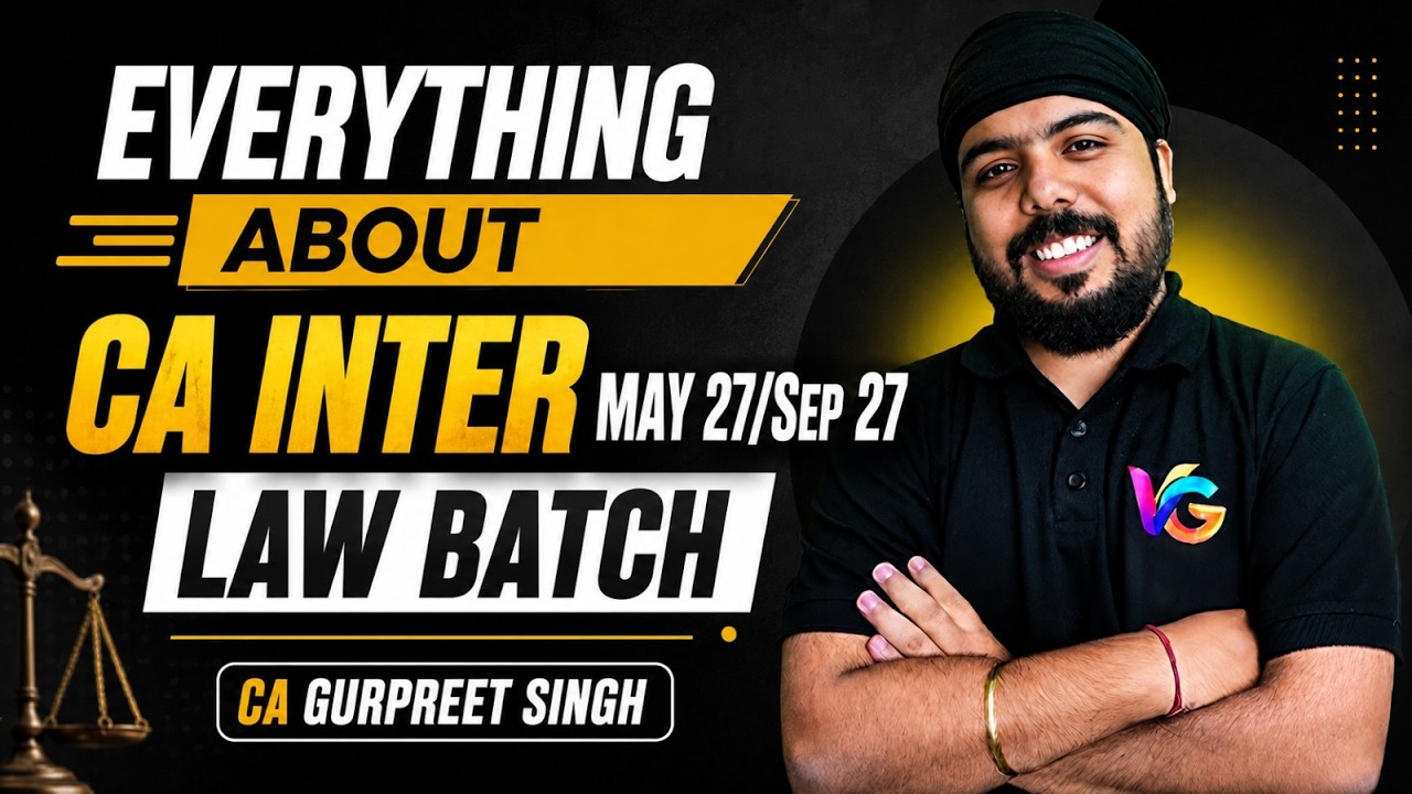 Everything About CA Inter Law Batch | Complete Details | CA Gurpreet Singh