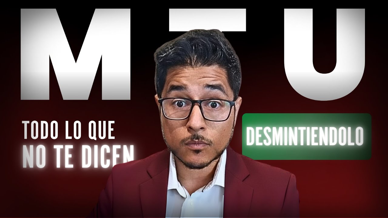 MTU en M&eacute;xico explicado f&aacute;cil || Lo que debes&nbsp;saber