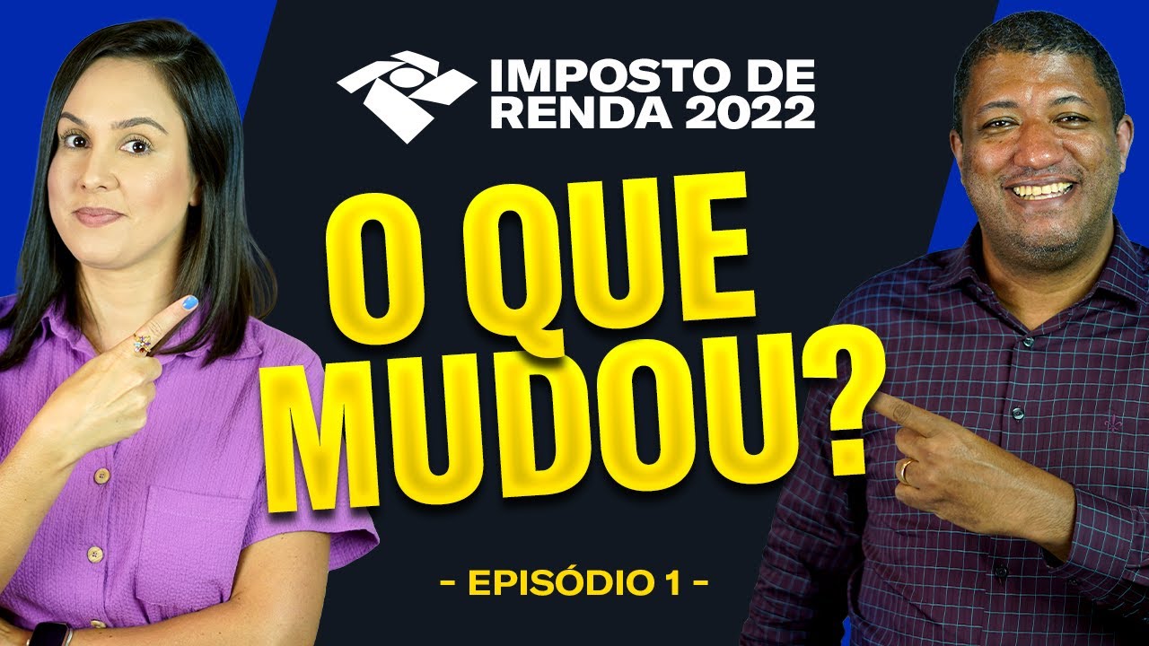 ATEN&Ccedil;&Atilde;O! Novidades na Declara&ccedil;&atilde;o do IMPOSTO DE RENDA 2022! (IRPF 2022)
