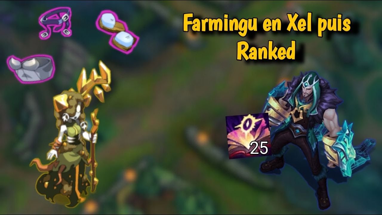 Farmingu en Xelour Puis Pitite Ranked en légende [VOD]