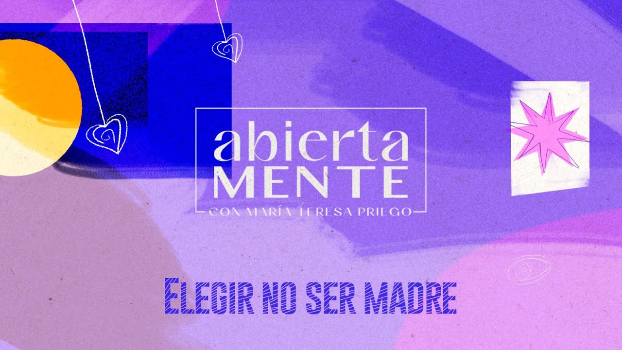 Abiertamente | Elegir no ser madre