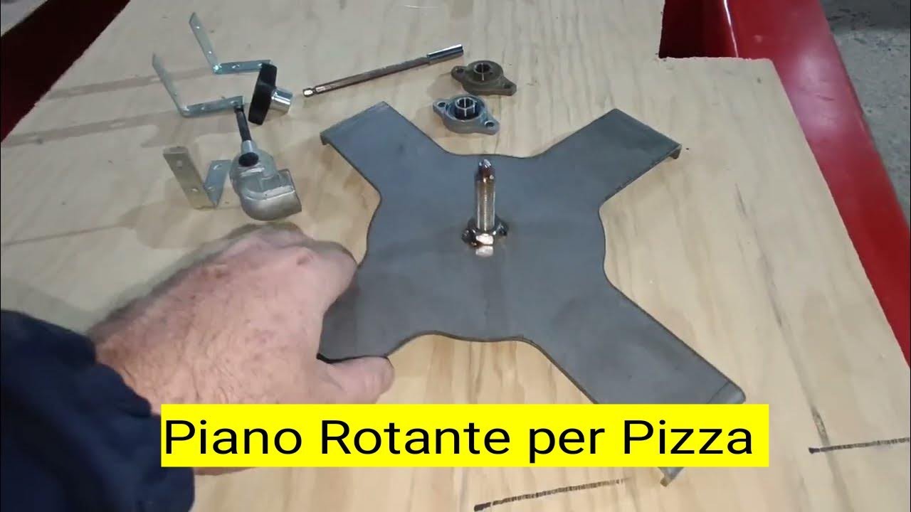 Come fare un Piano Rotante per forno Pizza