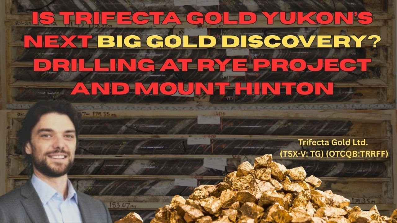 Is Trifecta Gold The Yukon's Next BIG GOLD Discovery? Drilling Updates from Rye Project & More