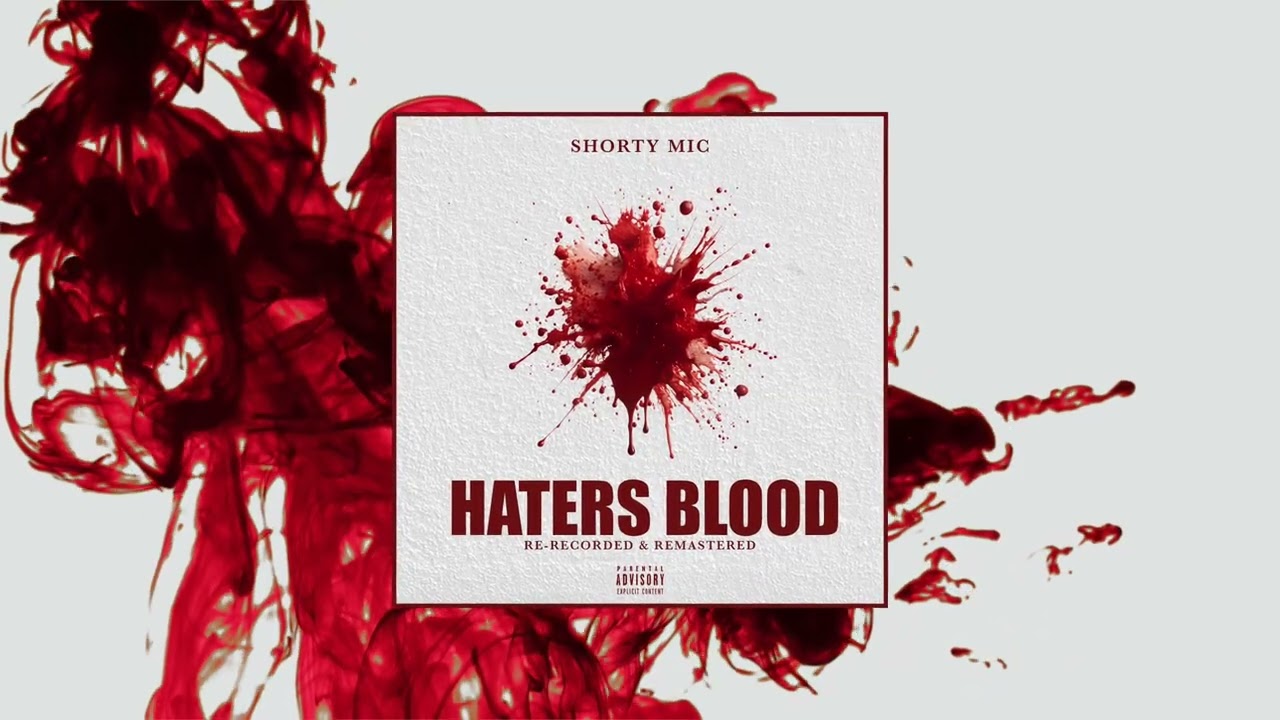Shorty Mic - Haters Blood Remake (Official Audio)
