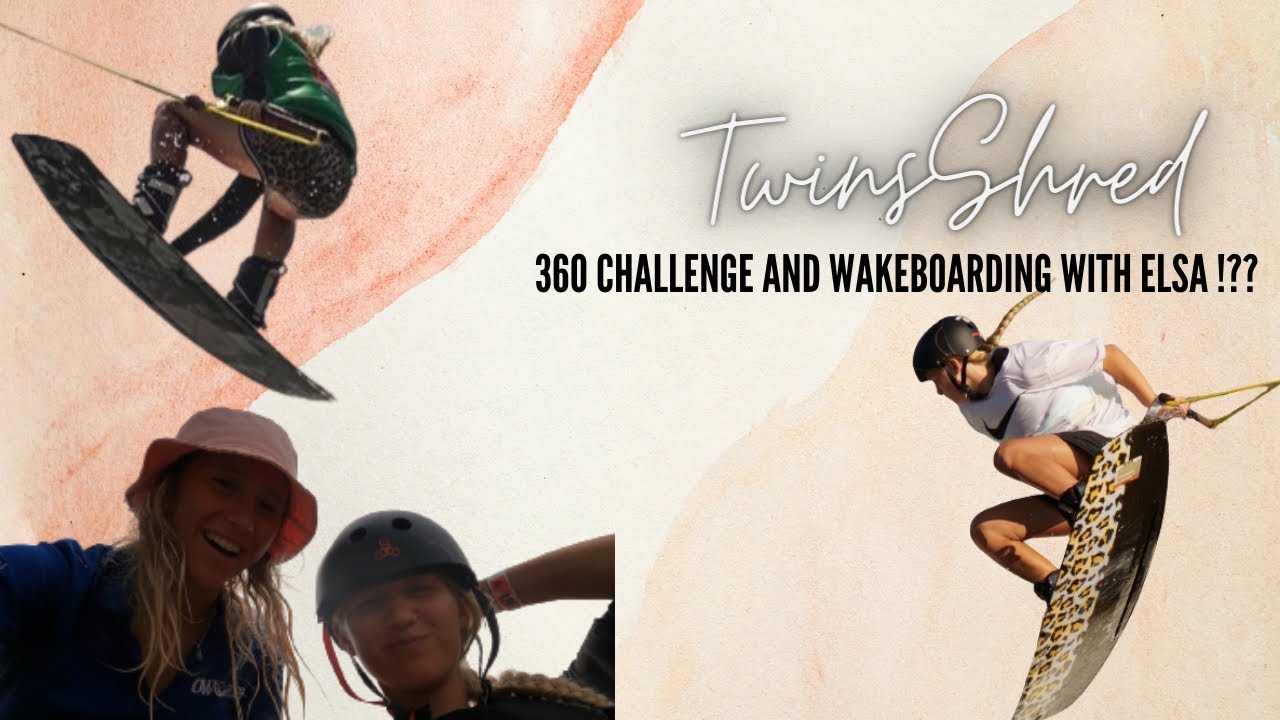 360 Challenge and Wakeboarding with Elsa !?