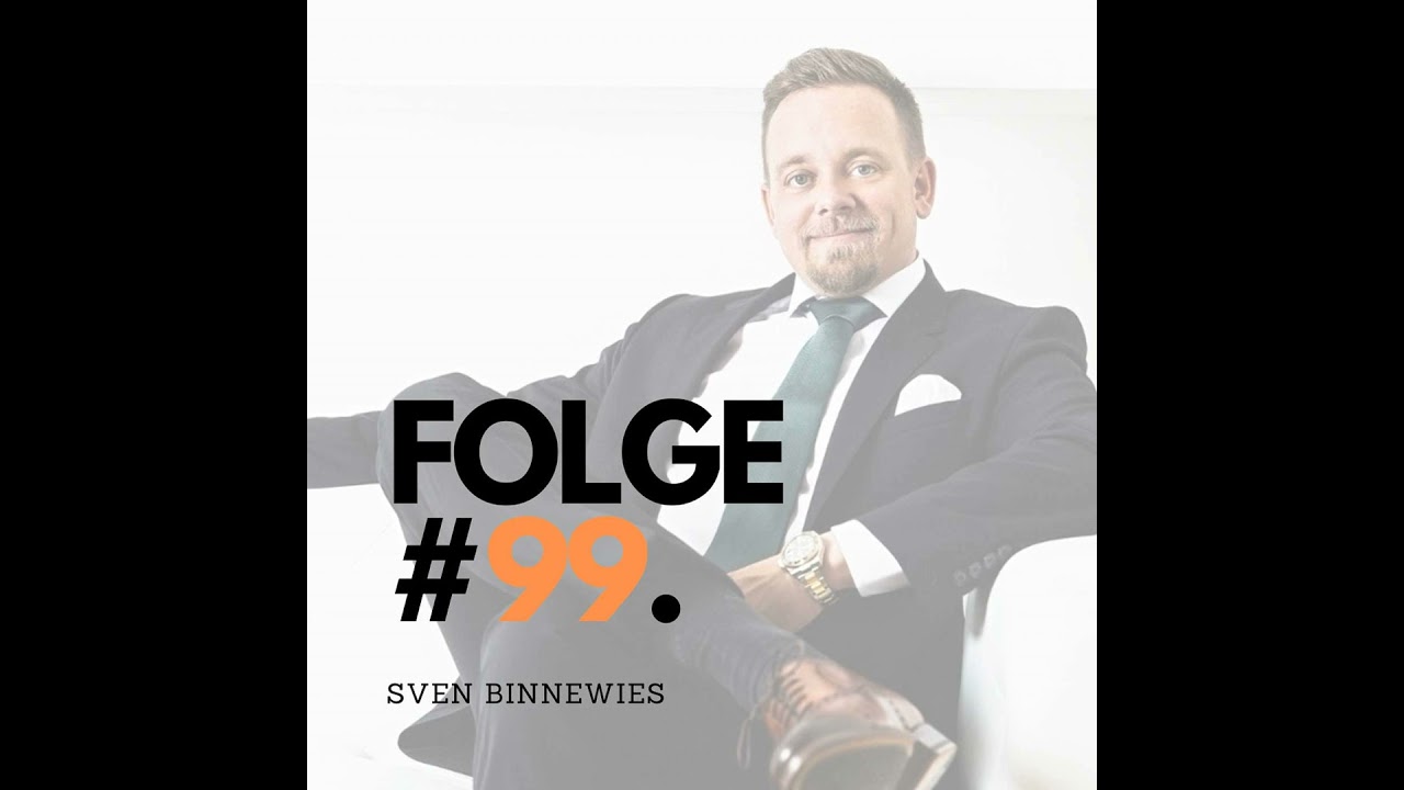 #Folge 99 - Sven Binnewies über seine Rolle als Deutschland-CEO von KENSINGTON Finest Properties,...