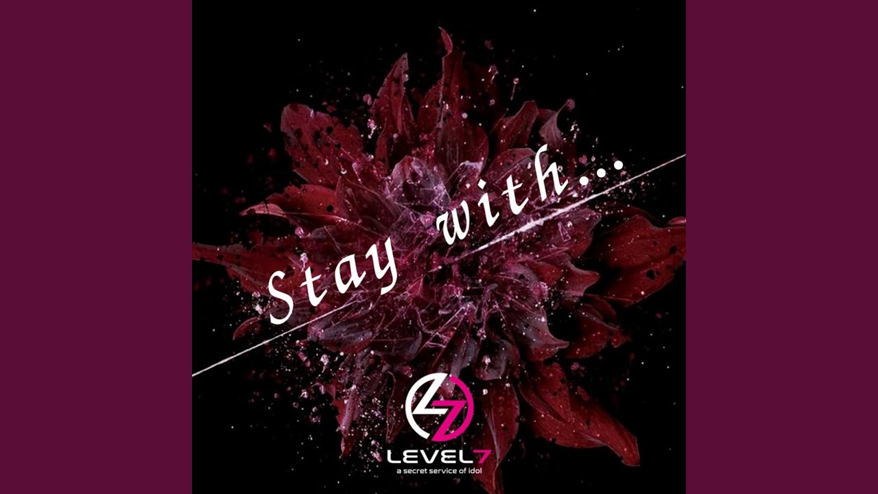 Stay with...