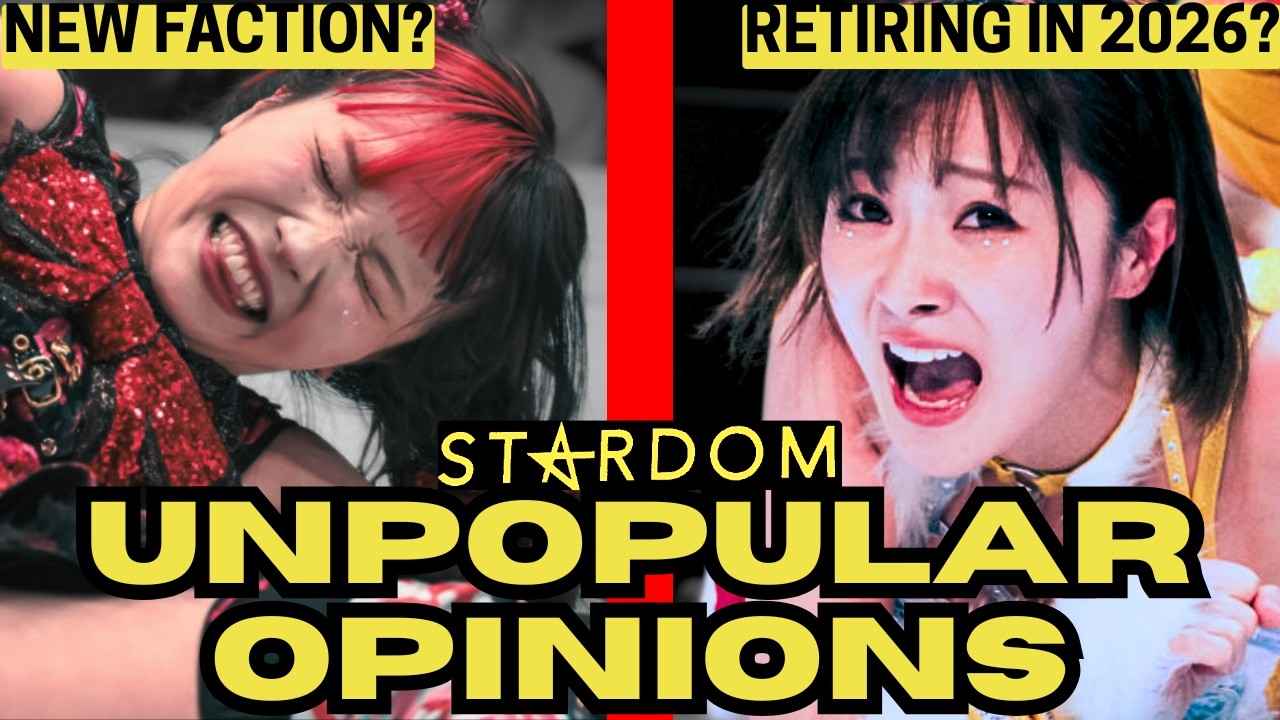 STARDOM WRESTLING - HOT TAKES & UNPOPULAR OPINIONS JANUARY 2026