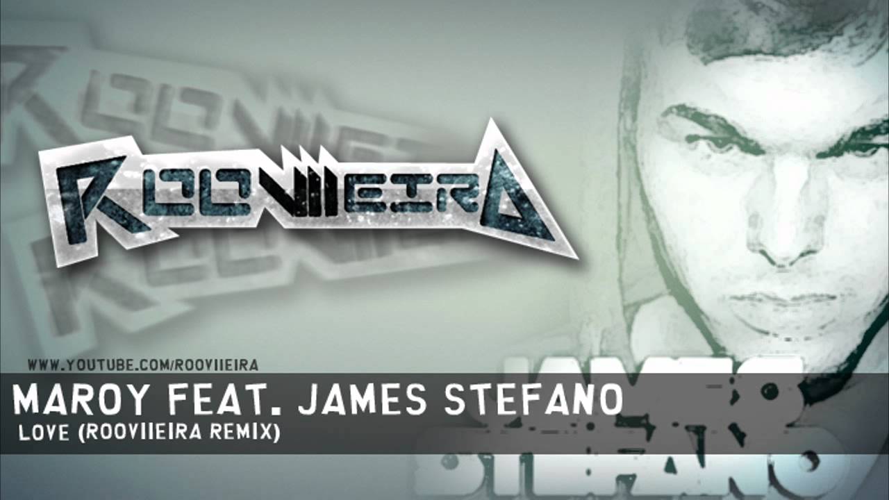 Maroy ft James Stefano - Love (RooViieira remix)
