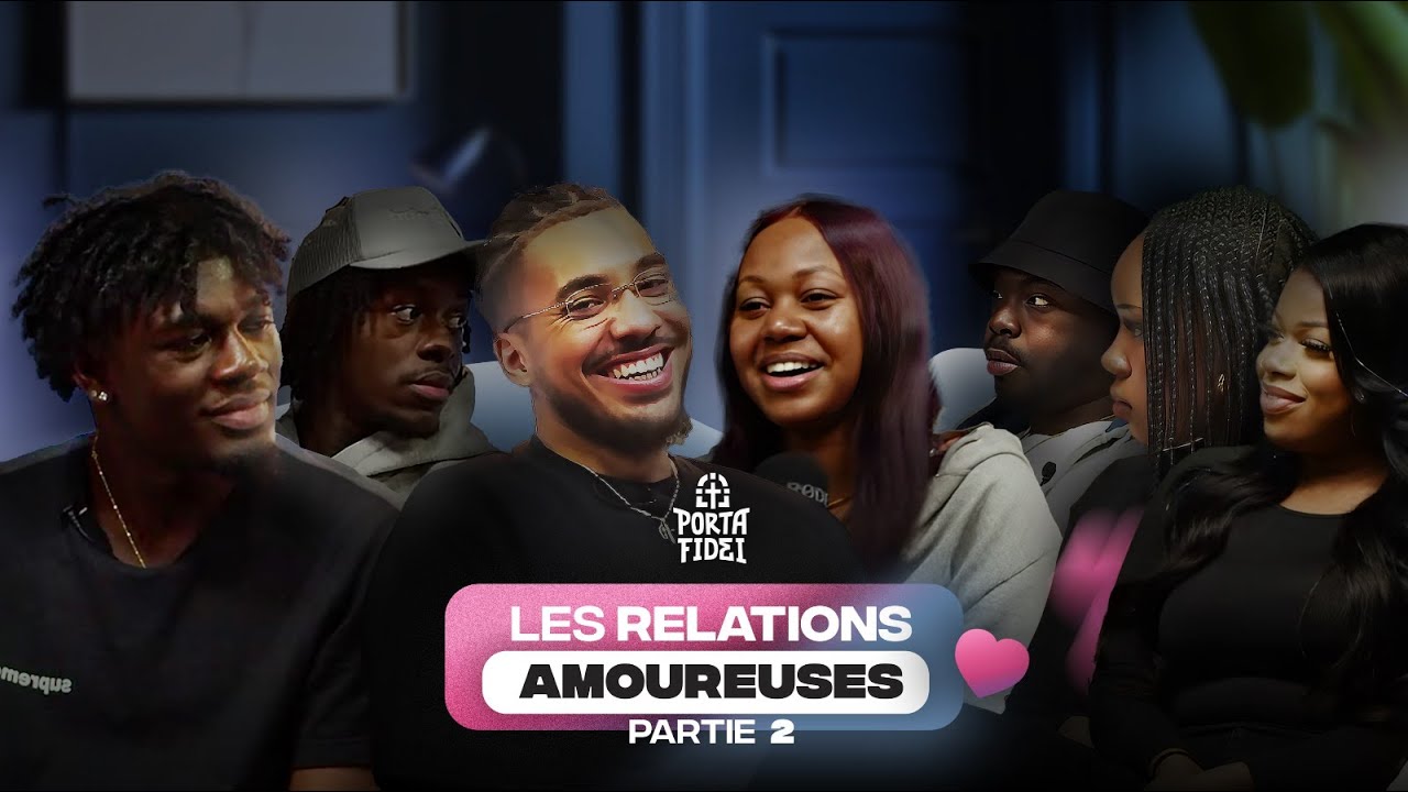 Porta Fidei : Les relations amoureuses | Partie 2