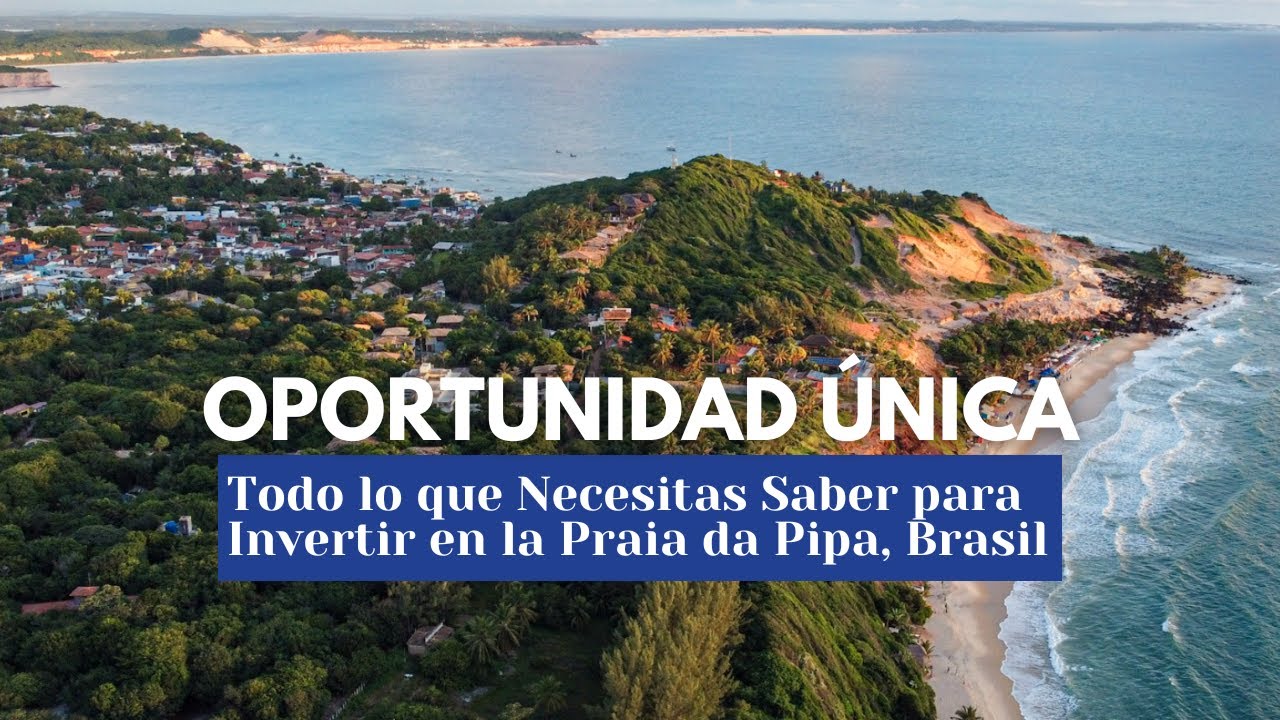 Por qué los Argentinos Están Invirtiendo en la Praia da Pipa (Brasil)