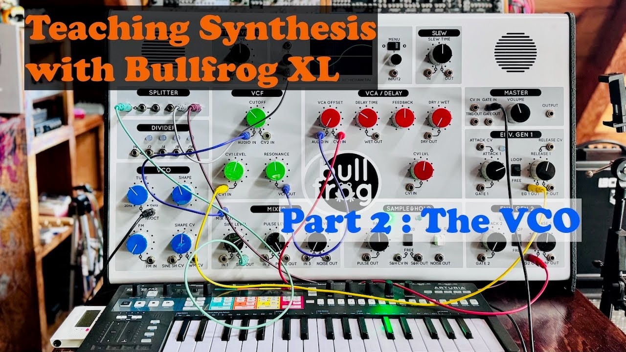 Teaching Synthesis with Bullfrog XL - Part 2 : The VCO
