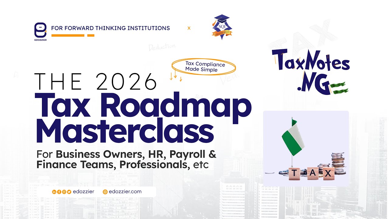 The 2026 Tax Roadmap Masterclass | Explanation on the New Nigeria Tax Acts