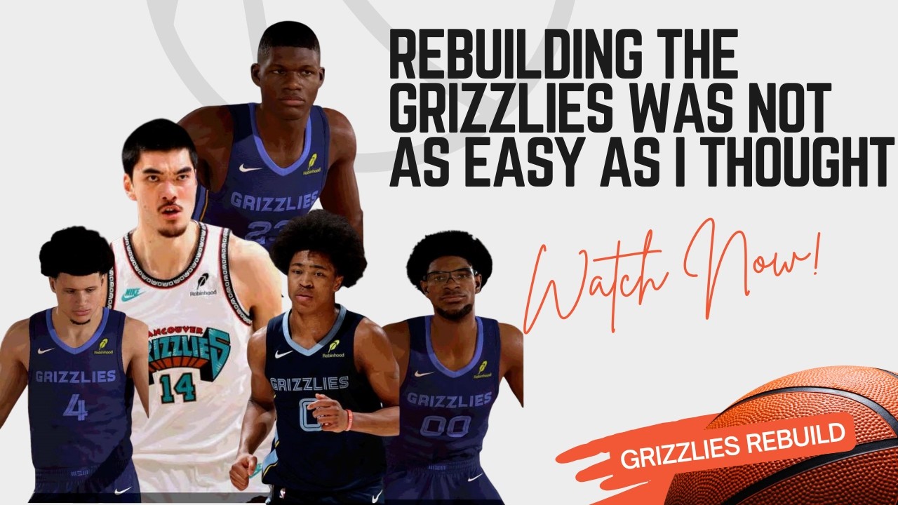 REBUILDING THE GRIZZLIES WAS NOT AS EASY AS I THOUGHT... #NBA #2KREBUILD #MEMPHISGRIZZLIES