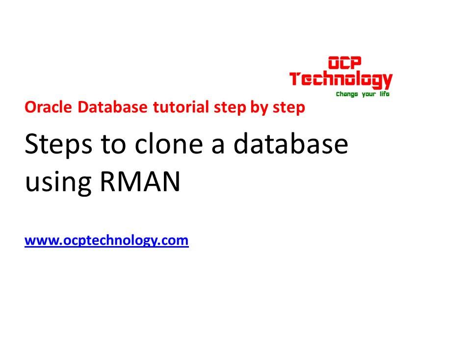 Steps to clone a database using RMAN | Oracle 12c ✓ | 100% working
