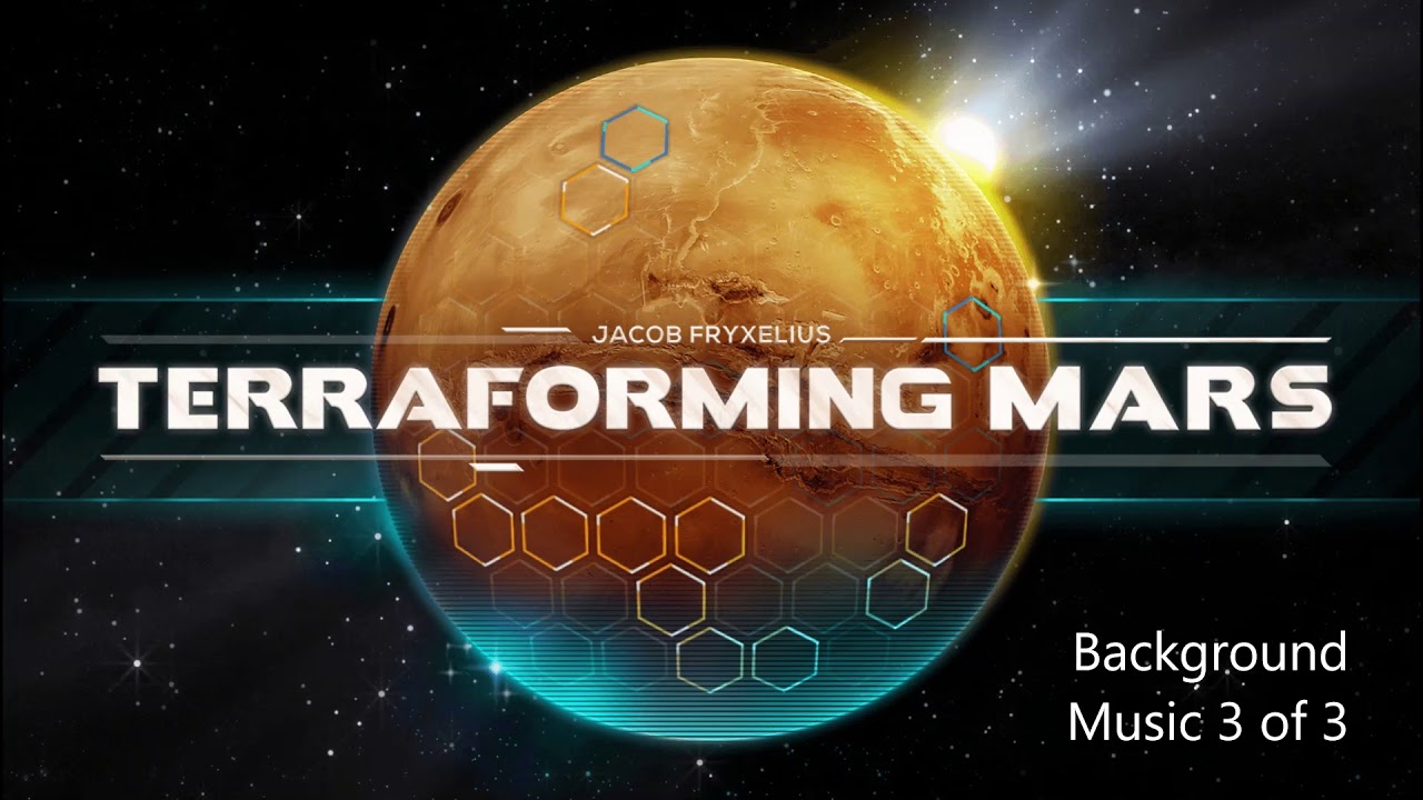 Terraforming Mars Background Music 3 of 3 Soundtrack OST