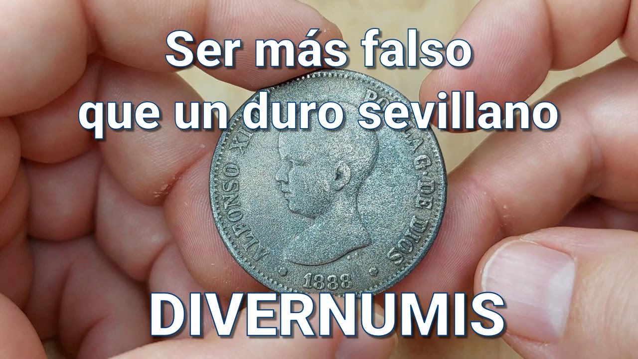 Ser más falso que un duro sevillano
