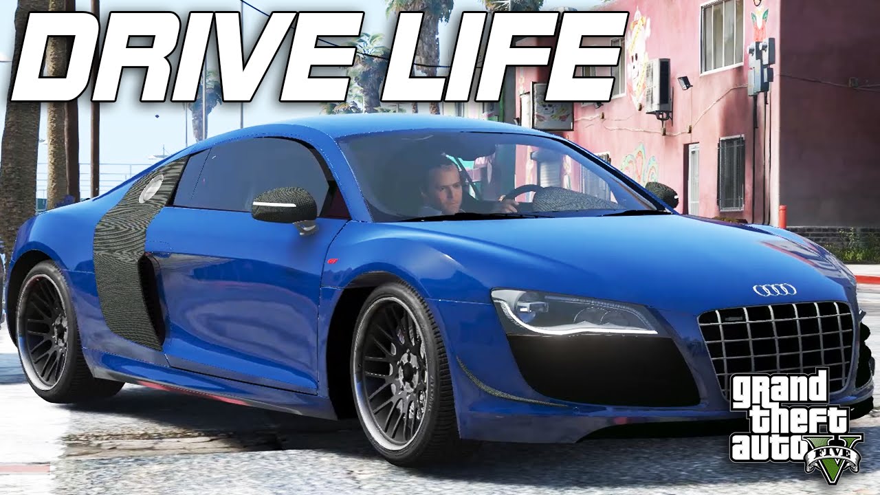 GTA 5 Drive Life #2 - Audi R8