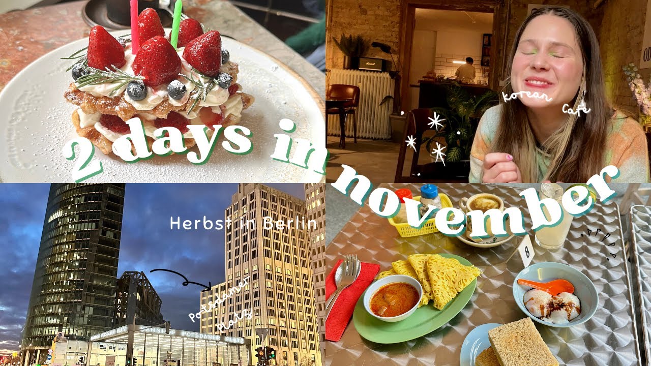 🍂November in Berlin Vlog❤️ // how to stay slim as a Foodblogger, cozy Cafés, malaysian food