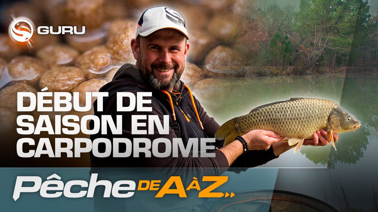Début de saison en carpodrome - Pêche de A à Z