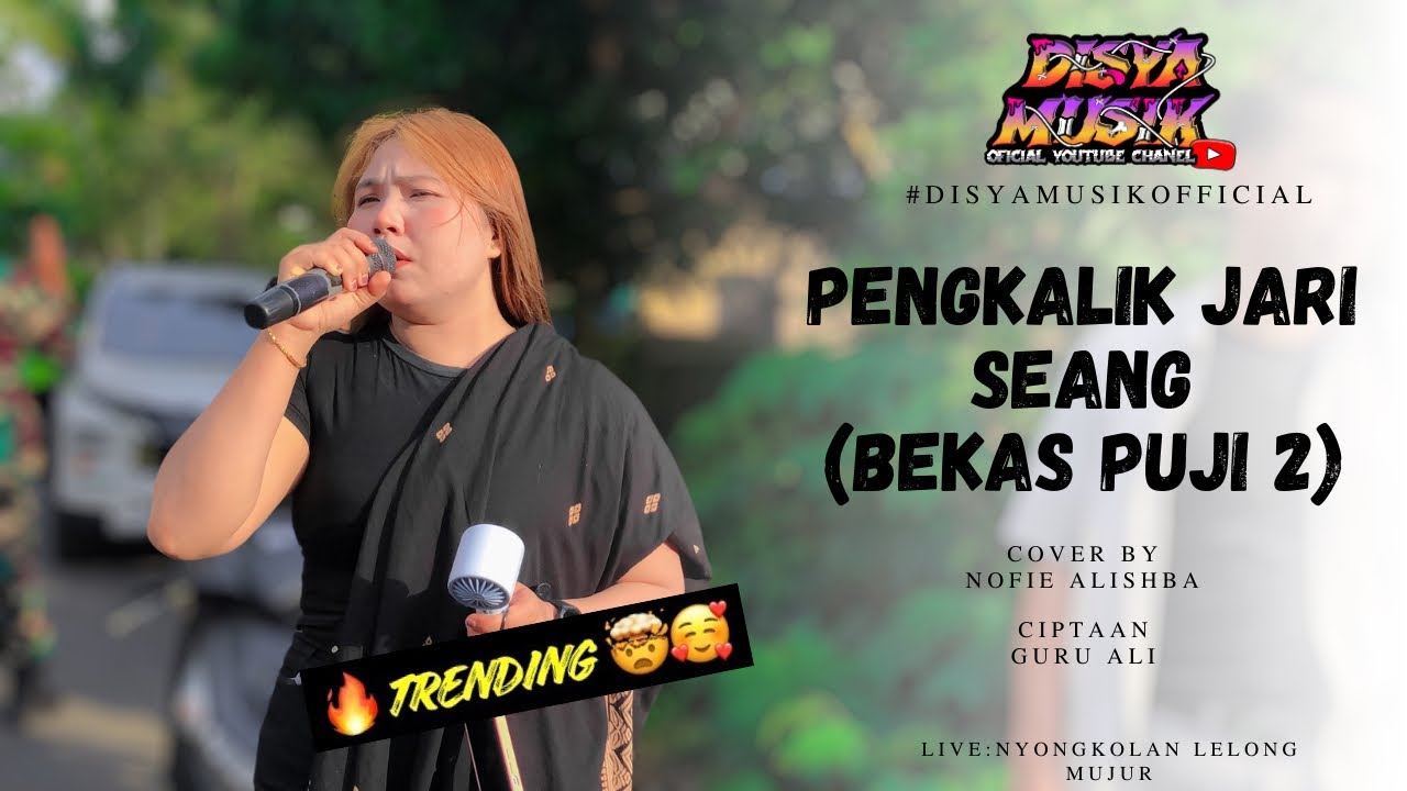 PENGKALIK JARI SEANG (BEKAS PUJI 2) LAGU SASAK RILISAN TERBARU NOFIE ALISHBA DISYA MUSIK 