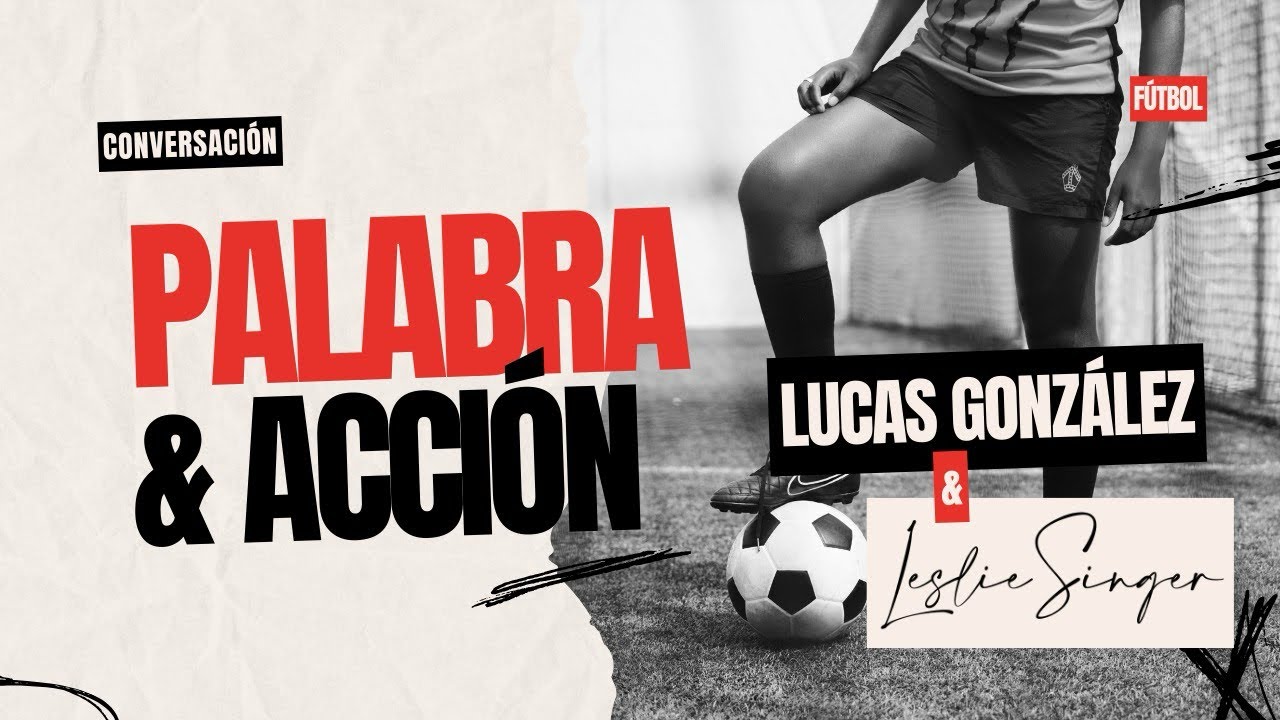 Lucas González, palabra y acción.
