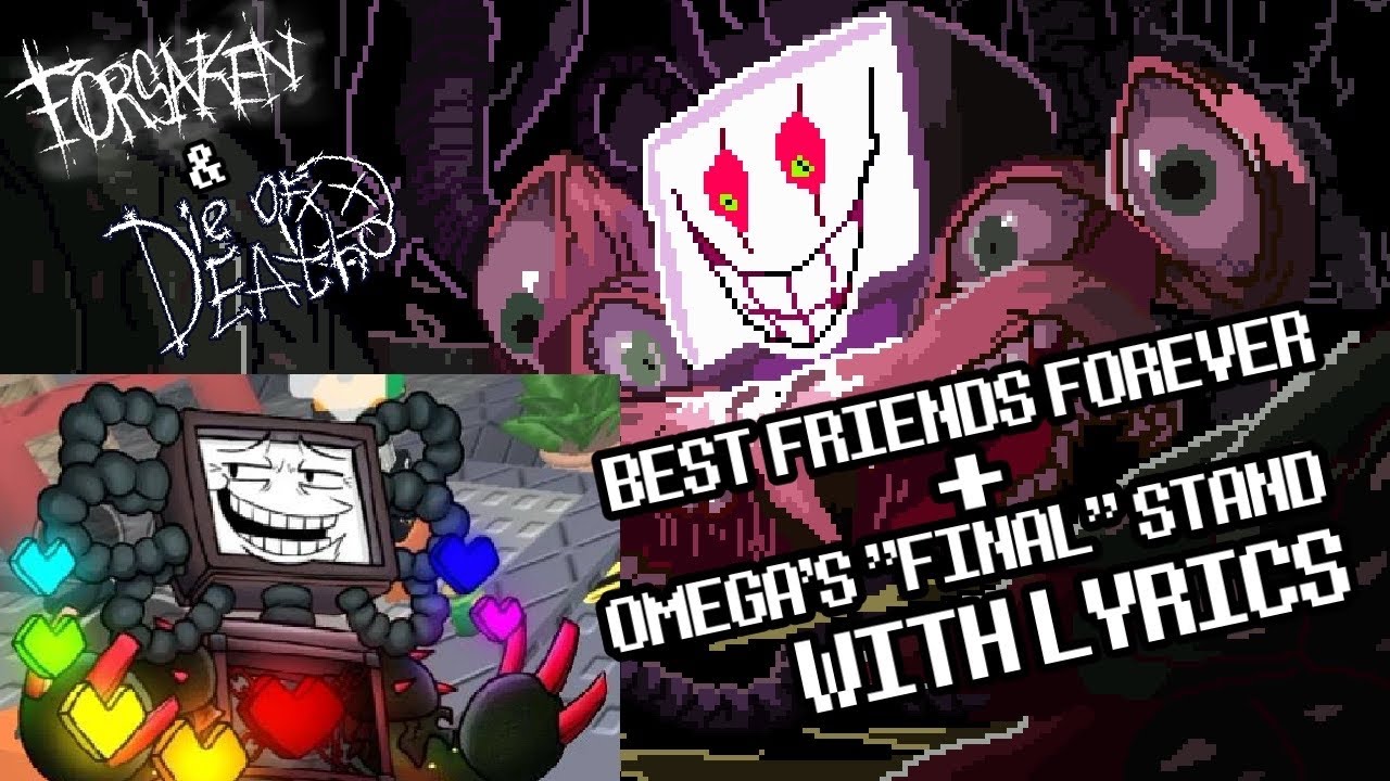BEST FRIENDS FOREVER + OMEGA'S FINAL STAND || WITH LYRICS || FORSAKEN X DIE OF DEATH