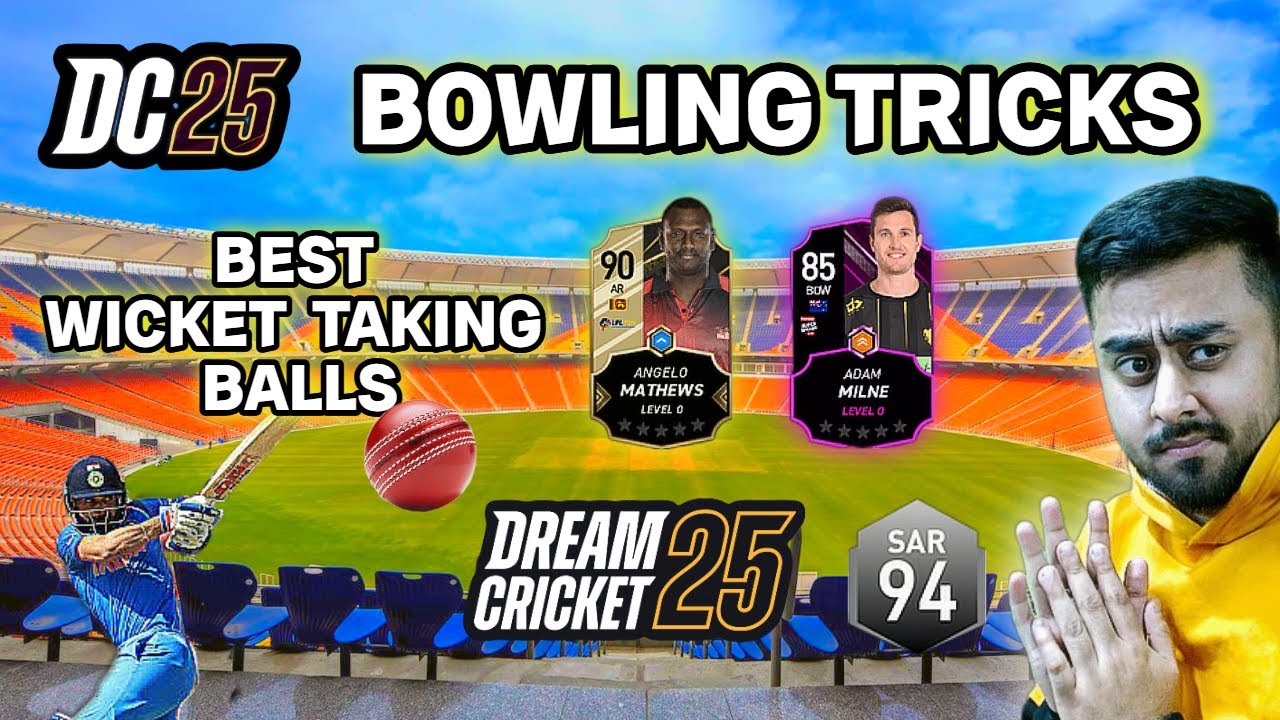 Best Bowling Tricks to Take Wickets in Dream Cricket | Dream Cricket 25