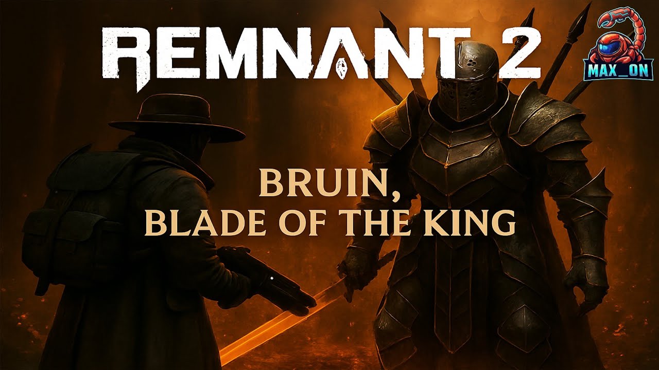Remnant 2 | Bruin, Blade of The King