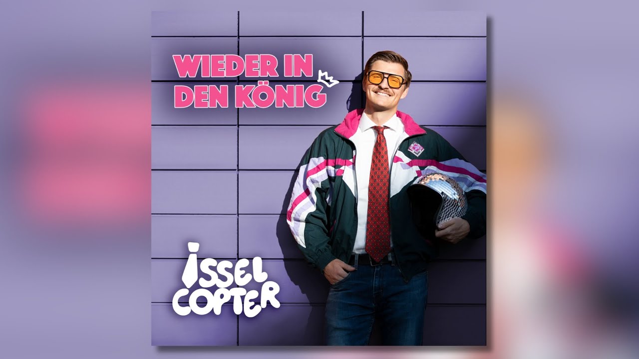 ISSELCOPTER - Wieder In Den K&ouml;nig (Offizielles Musikvideo)