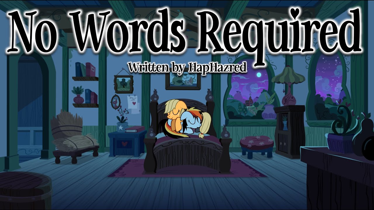 Pony Tales [MLP Fanfic] 'No Words Required' by Haphazred  || MONTH OF LURVE (romance - AppleDash)