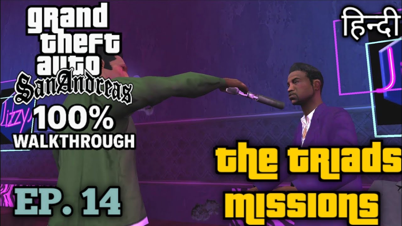 Triads Missions || GTA San Andreas 100% Walkthrough Part 14 || Hindi Gameplay