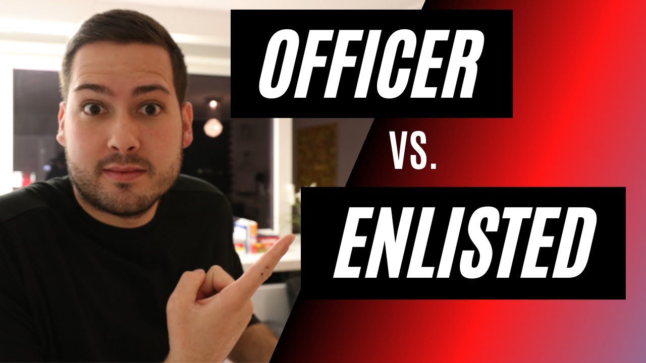 QUÉ ES MEJOR?! Enlisted vs. Officer / Pros & Cons de cada uno / Beneficios de ser oficial
