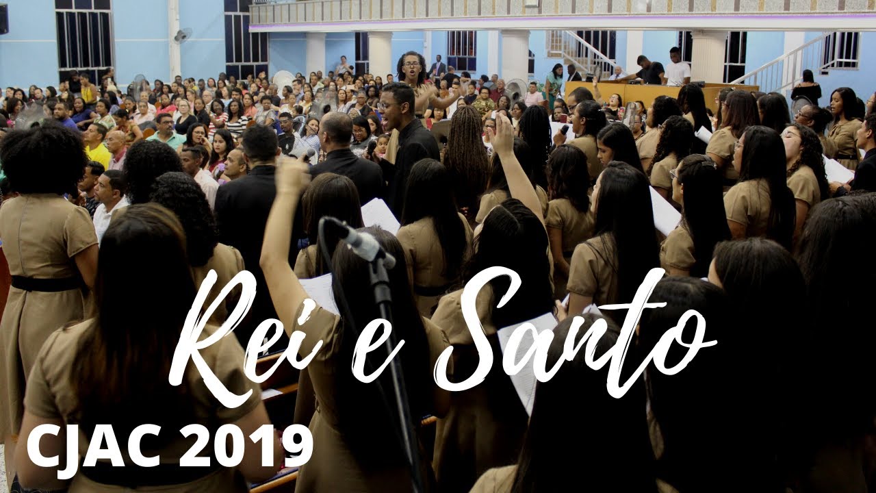 CJAC 2019 - Rei e Santo (Canção e Louvor)