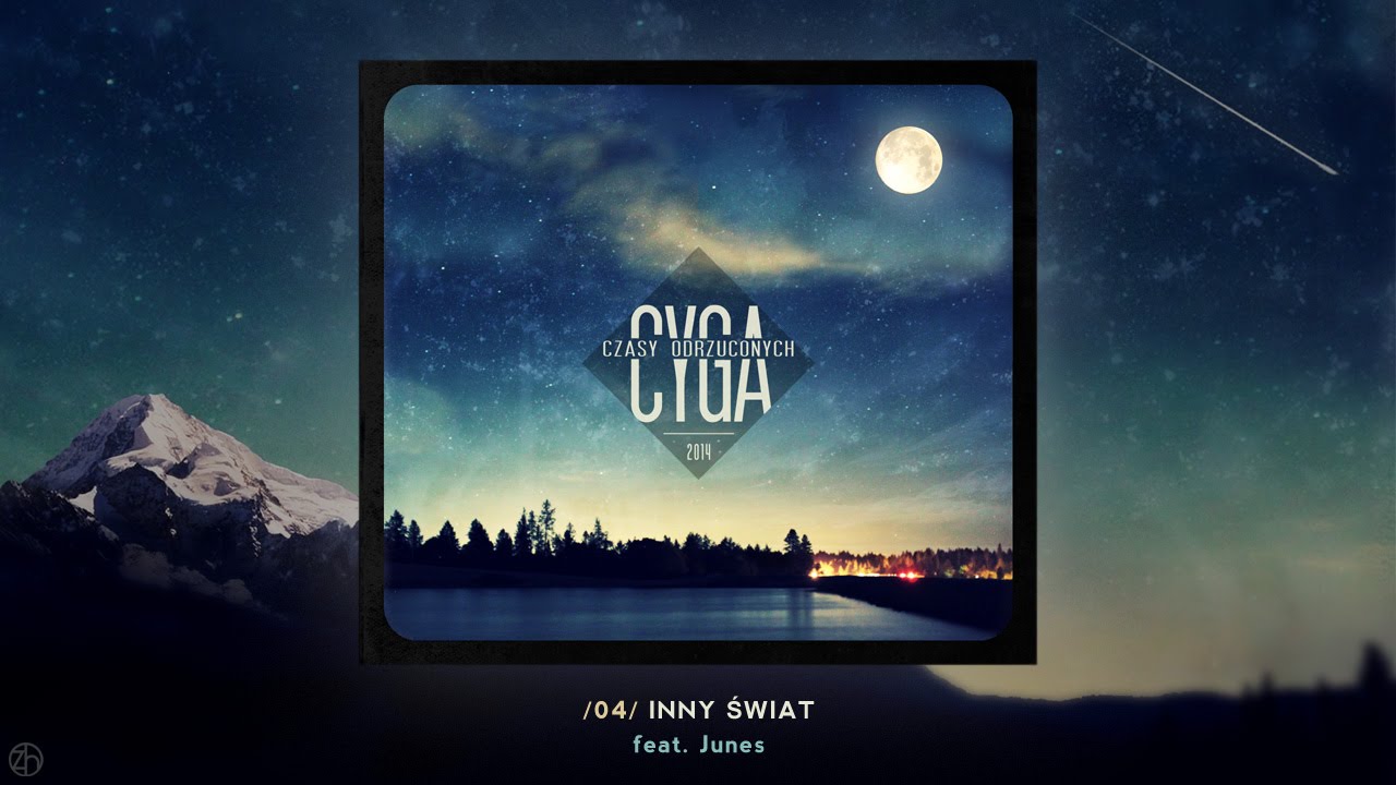 Cyga - Inny Świat / feat. Junes