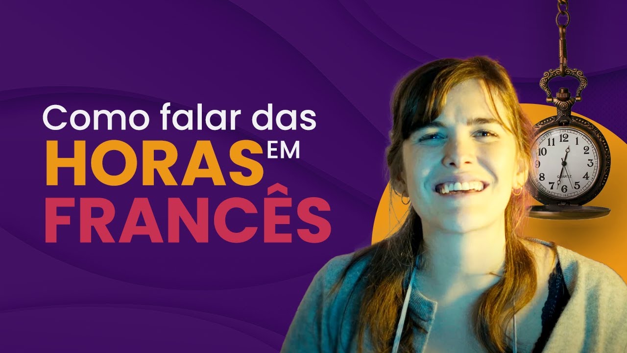 Como falar das HORAS em francês | Francês Ativo avec Elisa