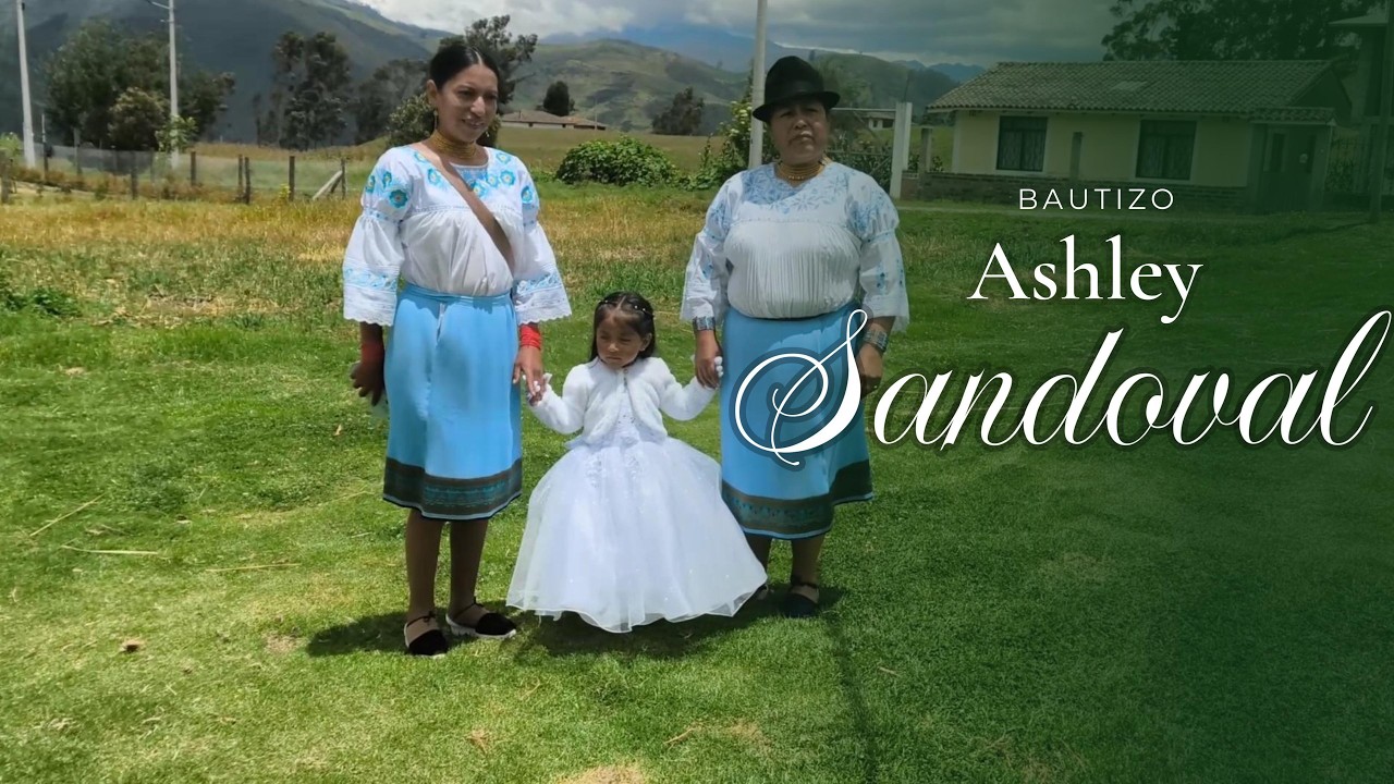 BAUTIZO de ASHLEY SANDOVAL | ZULETA 2026