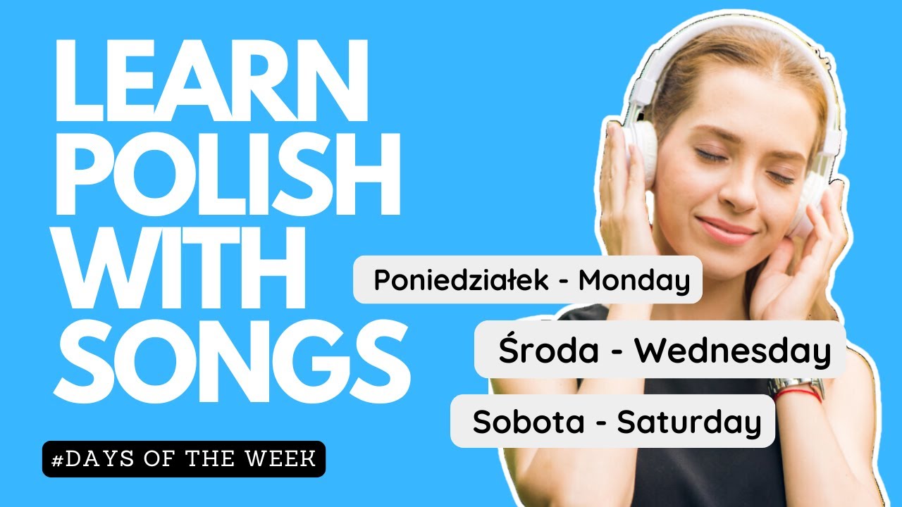 Learn Polish days of the week with songs