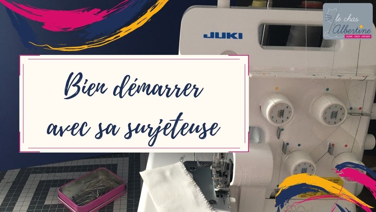 Bien démarrer avec sa surjeteuse