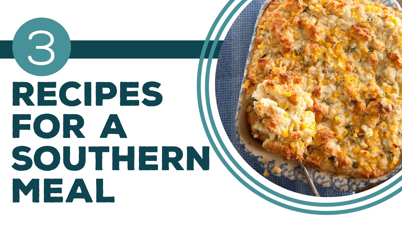 Full Episode Fridays: Southern Soul - 3 Recipes for a Southern Meal | Southern Cooking Recipes