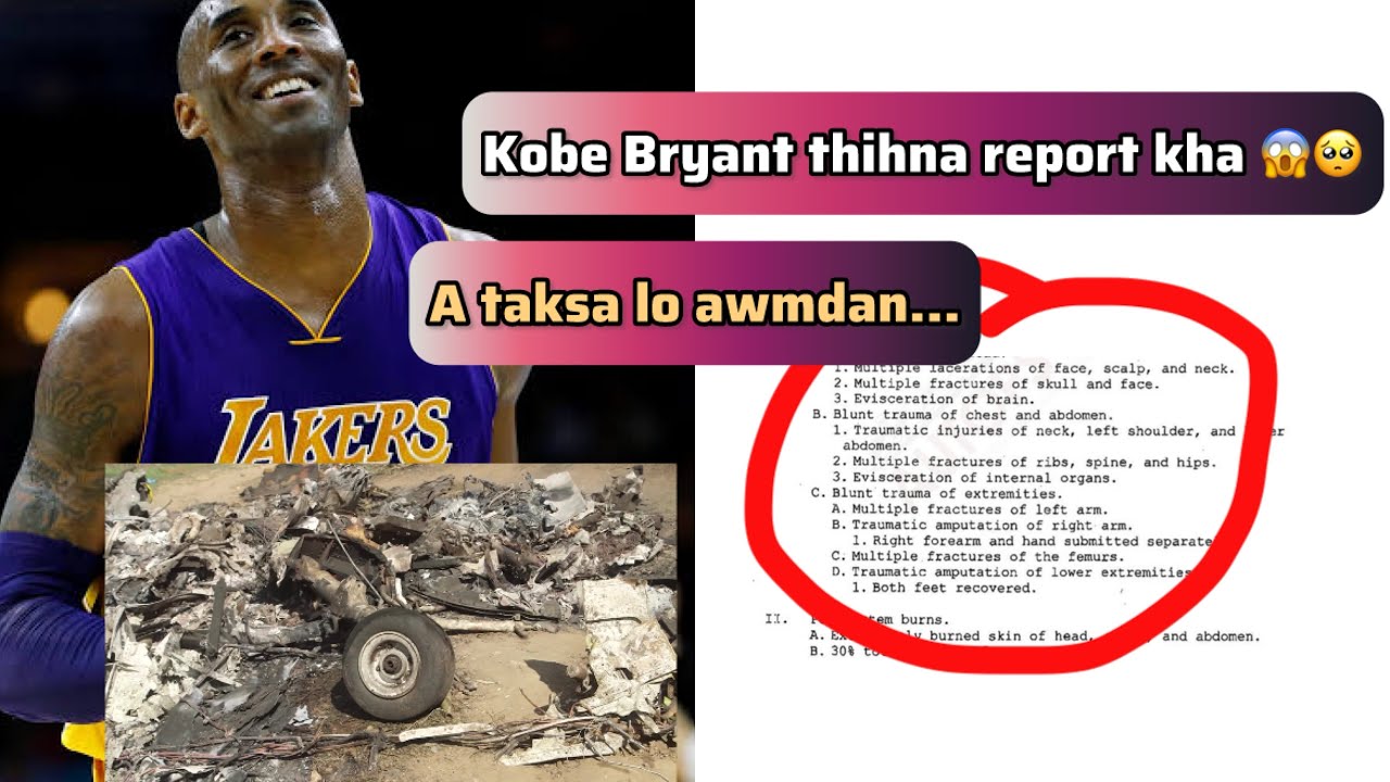 Kobe Bryant kha engtiang chiah in nge a thih | a taksa awmdan report leh ama chanchin 😱