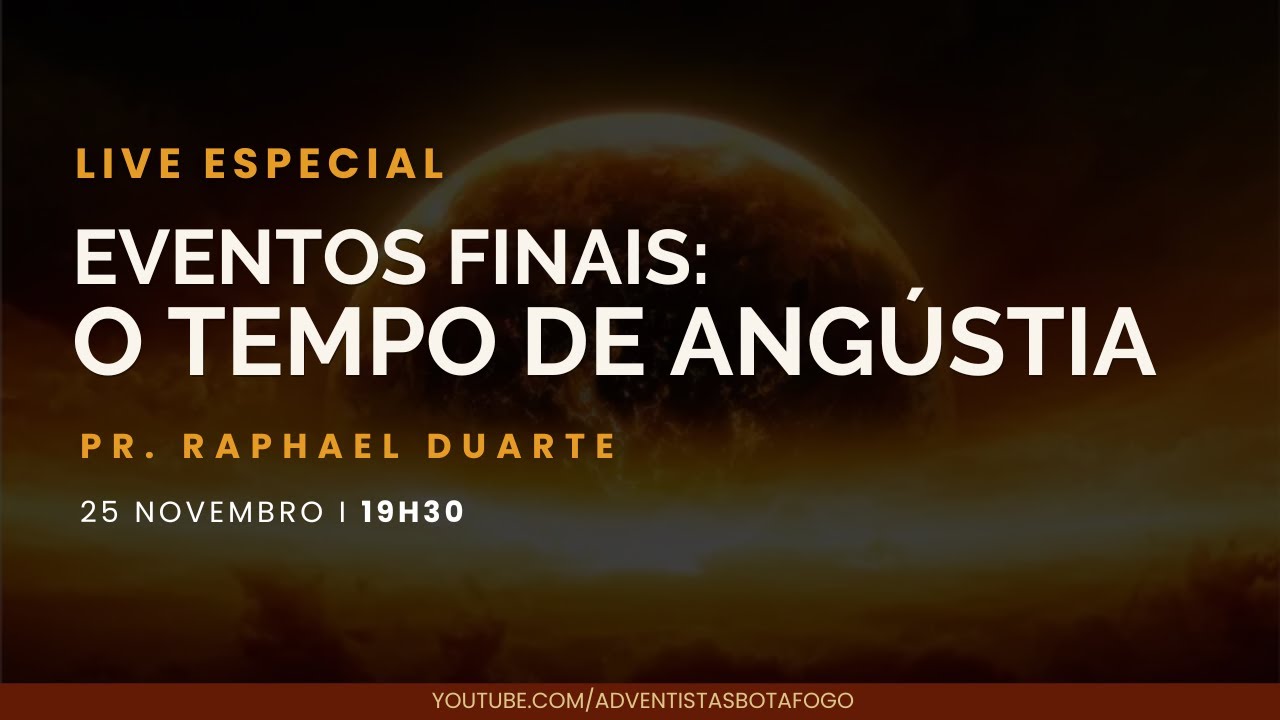 CLASSE BÍBLICA ESPECIAL | EVENTOS FINAIS: O TEMPO DE ANGÚSTIA | PR RAPHAEL DUARTE